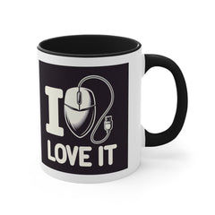 "I LOVE IT" Ceramic 11 oz. Coffee Mug