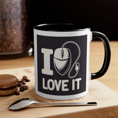 "I LOVE IT" Ceramic 11 oz. Coffee Mug