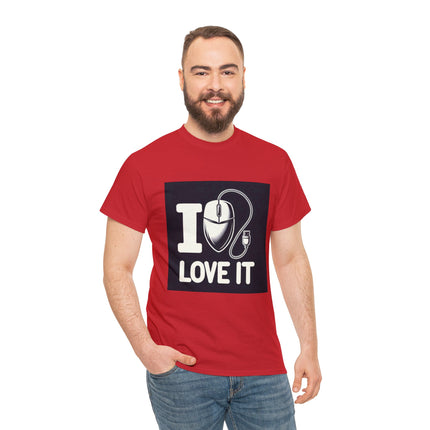 "I LOVE IT" Unisex Tee-Shirt