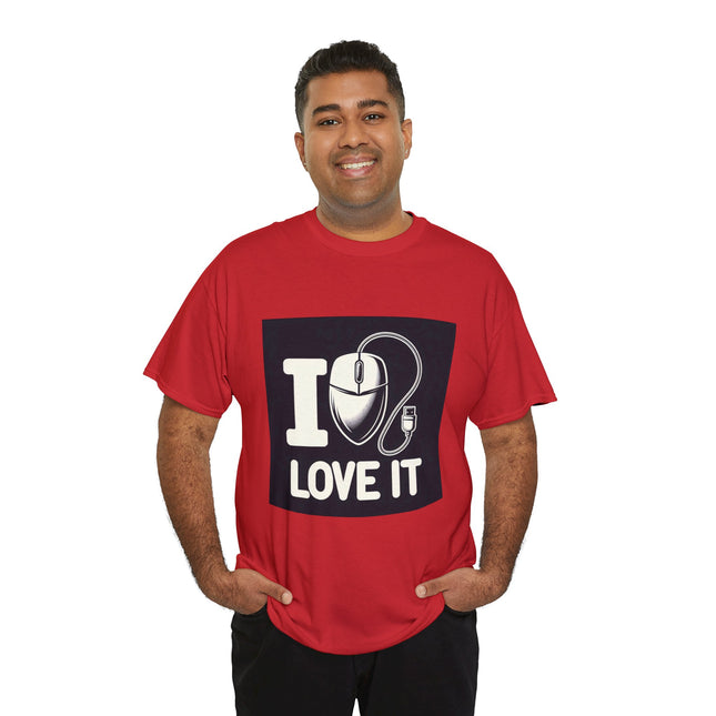 "I LOVE IT" Unisex Tee-Shirt