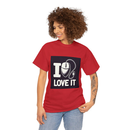 "I LOVE IT" Unisex Tee-Shirt