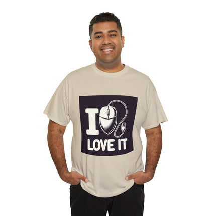 "I LOVE IT" Unisex Tee-Shirt