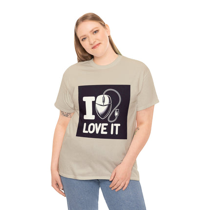 "I LOVE IT" Unisex Tee-Shirt