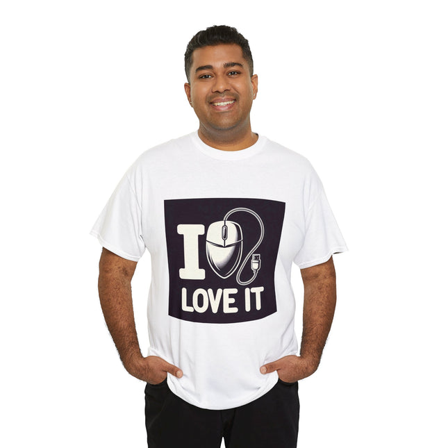 "I LOVE IT" Unisex Tee-Shirt